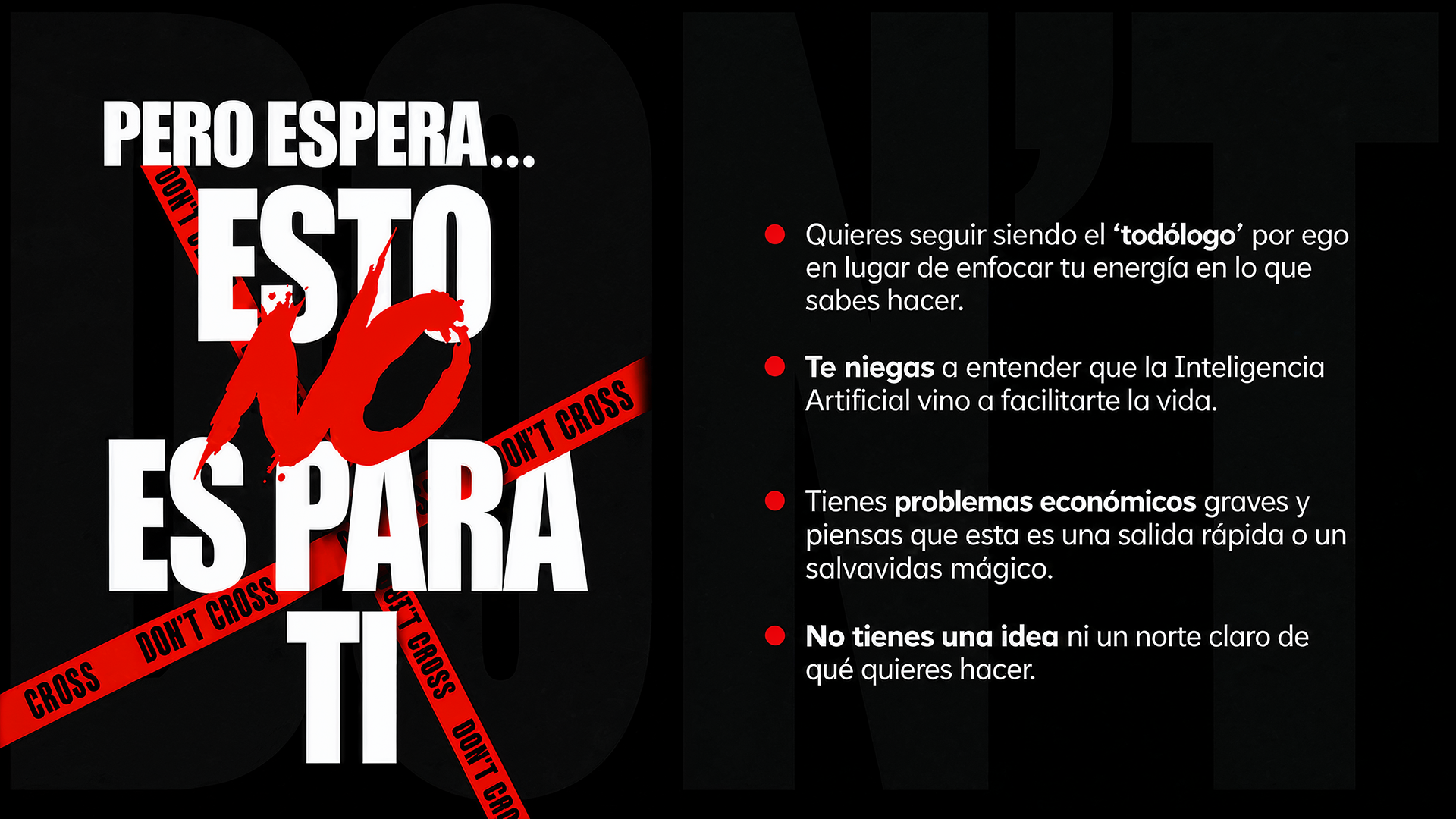 Pero espera, esto no es para ti